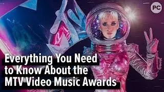 Everything You Need to Know About the MTV Video Music Awards
