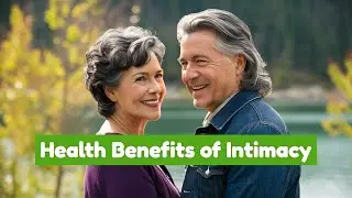 Surprising Health Benefits of Intimacy After 50 Revealed