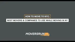 How to Move in NYC: Best Movers & Companies to Use While Moving in NY
