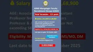 AIIMS Mangalagiri Faculty Recruitment 2025 | Apply Online for 121 Group &lsquo;A&rsquo; Posts #jobs #aiims