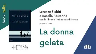 Lorenzo Flabbi e Rosella Postorino presentano 'La donna gelata'