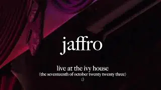 jaffro - live at the ivy house