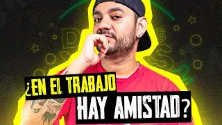 ¿EN EL TRABAJO HAY AMISTAD?  l #dosmasynosvamos