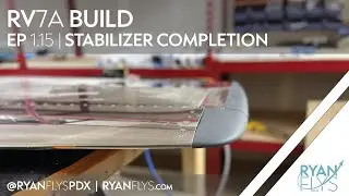 Building an Experimental Airplane, The Vans RV-7A | EP1.15 Stabilizer Completion