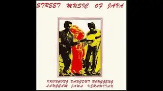 Street music Of Java - 11 Ing Ing (Langgam Jawa)