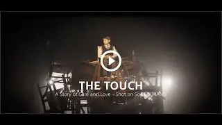The Touch |&nbsp;​Shot on Sony BURANO&nbsp;​by&nbsp;Ayananka&nbsp;Bose