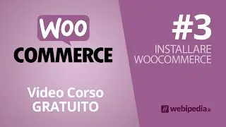 Corso WooCommerce Gratuito - 03 installare woocommerce