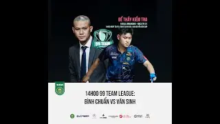 🔴 TRỰC TIẾP : B&Igrave;NH CHUẨN  vs VĂN SINH 🏆99 TEAM LEAGUE
