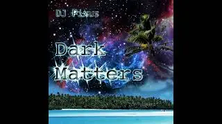 DJ Pixus - Intro (Dark Matters) (2020)