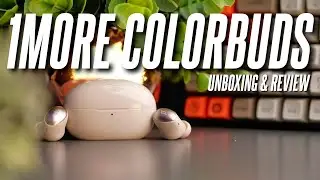 A Funky Yet Functional Earbuds! 1MORE Colorbuds