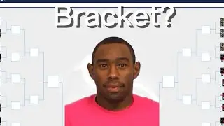 Tyler The Creator Bracket