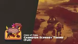 Champion - Clash of Clans War Scenery Theme/Music (Full)