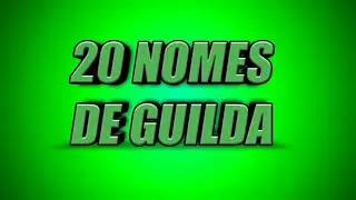 MELHORES NOMES DE GUILDA TOP 20 !!!