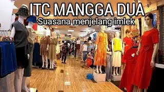 SUASANA ITC MANGGA DUA JAKARTA MENJELANG IMLEK 2026