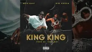 Bryn Many x Big Xhosa - King King (prod by kana boy)