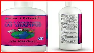 Bon produit -  Earthbath Shampooing revitalisant pour chat 2 en 1 &ndash; Shampooing et revitalisant extra