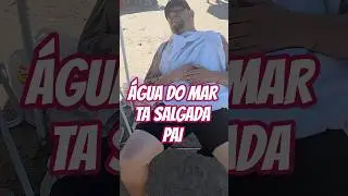PAI A &Aacute;GUA DO MAR T&Aacute; SALGADA 😳😕#domingo #praia #humor
