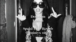 Domdom - Keskin (Speed up) @Jeniniyx