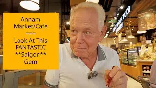 Лучший рынок/кафе в Сайгоне. Annam Gourmet.