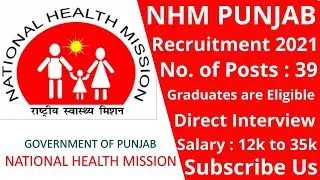 NHM PUNJAB RECRUITMENT 2021 ON CONTRACT BASIS | NO. OF POSTS 39 | DIRECT INTERVIEW | FOR GRADUATES