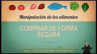 MANIPULACI&Oacute;N DE ALIMENTOS. C&Oacute;MO COMPRAR DE FORMA SEGURA.AESAN. 2012