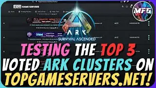 Testing The Top 3 Voted Clusters On TopGameServers Ark Survival Ascended | ManaFullGaming