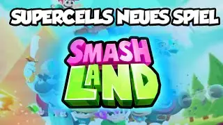 SUPERCELL NEUES SPIEL | SMASH LAND | RIESEN FACECAM