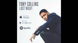 TONY COLLINS - LAST NIGHT (FULL ALBUM) (NEW RNB)