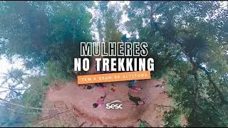 Mulheres no Trekking | Serra do Manec&atilde;o | Sesc Registro