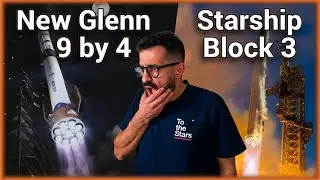 The Future of Super Rockets: Starship Block 3 vs. New Glenn 9x4