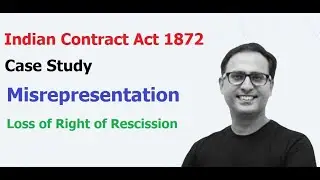 Indian Contract Act 1872-Case Study-Misrepresentation-Loss of Right of Rescission