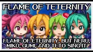 Flame of Teternity - Flame of Eternity / but Neru, Miku, Gumi, and Teto sing it - FNF Covers