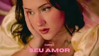 Cammie - Seu Amor (Lyric Video)
