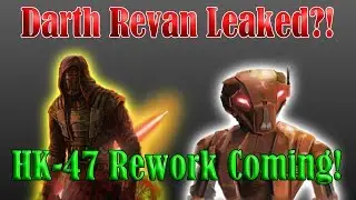 Darth Revan Leaked?! HK 47 Rework coming with him too!