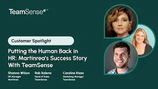 Putting the Human Back in HR: Martinrea’s Success Story With TeamSense