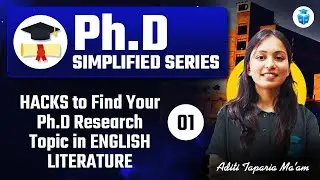 How to Find Ph.D Research Topic in English Literature? Ph.D Simplified Series | Aditi Taparia Mam