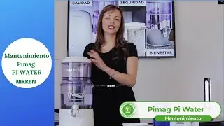 Mantenimiento PI WATER &iquest;C&oacute;mo hacer limpieza y el mantenimiento? (Limpieza Mensual)