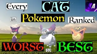 All Cat Pokemon Ranked Worst to Best