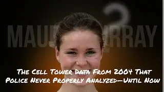 Maura Murray: The Cell Tower Data From 2004 That Police Never Properly Analyzed&mdash;Until Now