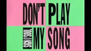Sign O' Soul - Don´t Play My Song (DJ-Save-The-Heart-Mix)