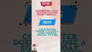 Drinking cold water causes sore throat |  Feed your brain in 15 seconds or less #facts #mythvsfacts