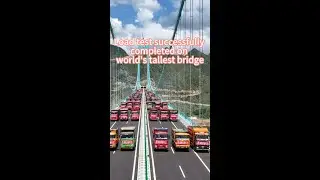 World's tallest bridge passes crucial load test in China's Guizhou
