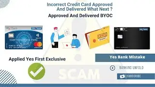 Incorrect Credit Card Approved And Delivered Yes Bank Scam | Report This Type Of Issue |  But How?