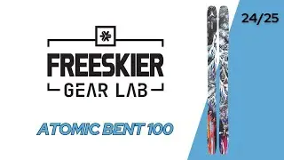 FREESKIER Gear Lab First Impression: Atomic Bent 100
