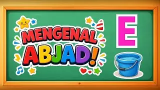 Yuk belajar ABJAD dengan MUDAH | Huruf E