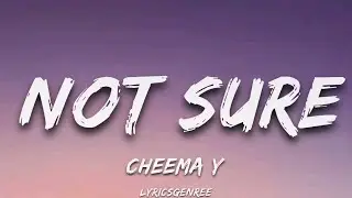 Not Sure (Lyrics) CheemaY | Gur Sidhu | Lyricsgenree