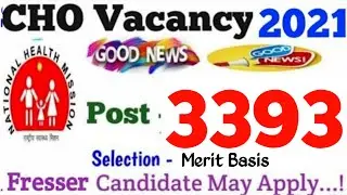 Bumper CHO Vacancy 2021 | Post-3393 | Fresser Candidate Apply | Selection On Merit Basis
