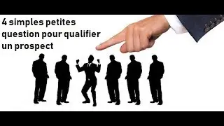 Comment qualifier un prospect