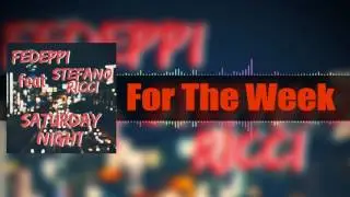 FedePpi ft. Stefano Ricci - Saturday Night [Available February 10]