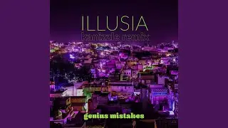 Illusia (Kanizzle Remix)